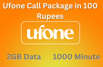 Ufone Call Package in 100 Rupees | Monthly 2024