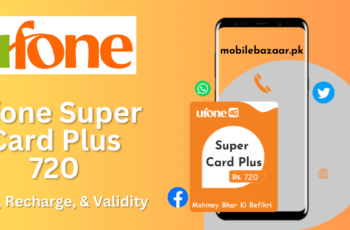 Ufone Super Card Plus Code, Recharge, & Validity